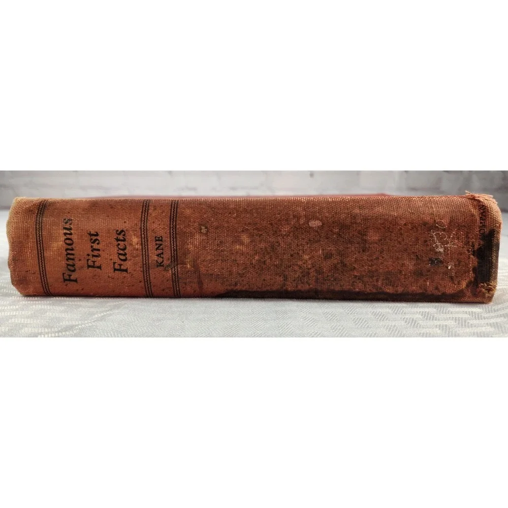 Famous First Facts First Happenings, Discoveries 1950 By Joseph Nathan Kane